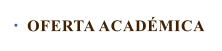 OFERTA ACADÉMICA
